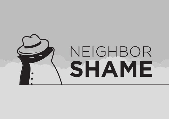 neighbor shame